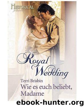 Wie es euch beliebt, Madame by Terri Brisbin
