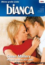 Wie gut, dass es dich gibt! by Susan Mallery