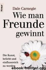 Wie man Freunde gewinnt by Dale Carnegie