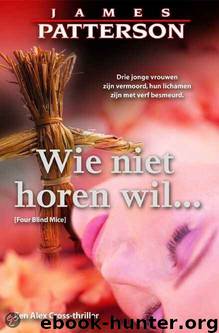 Wie niet horen wil by James Patterson