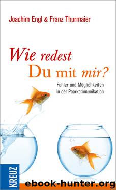Wie redest du mit mir by Franz Thurmaier & Joachim Engl