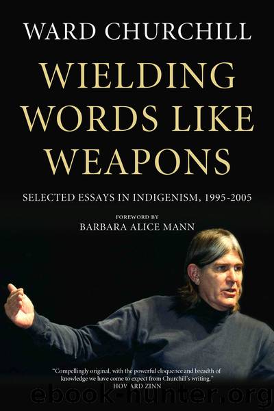 Wielding Words Like Weapons by Ward Churchill