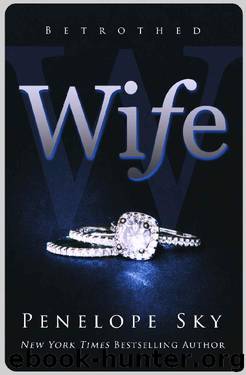 Wife (Betrothed Book 1) by Penelope Sky
