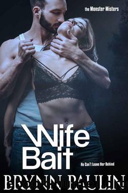 Wife Bait (The Monster Misters Book 2) by Brynn Paulin