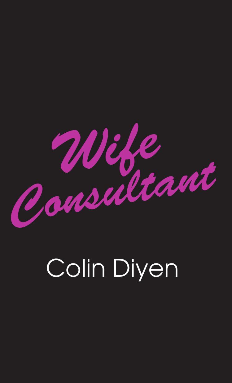 Wife Consultant by Colin Diyen