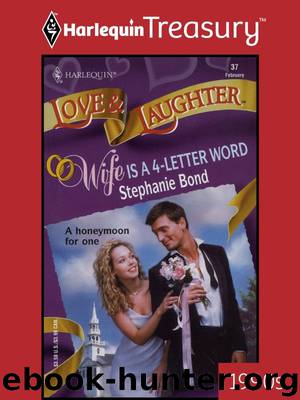 Wife Is A 4-Letter Word by Stephanie Bond