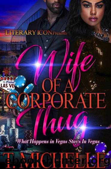 Wife Of A Corporate Thug: What Happens In Vegas Stays In Vegas by Michelle T