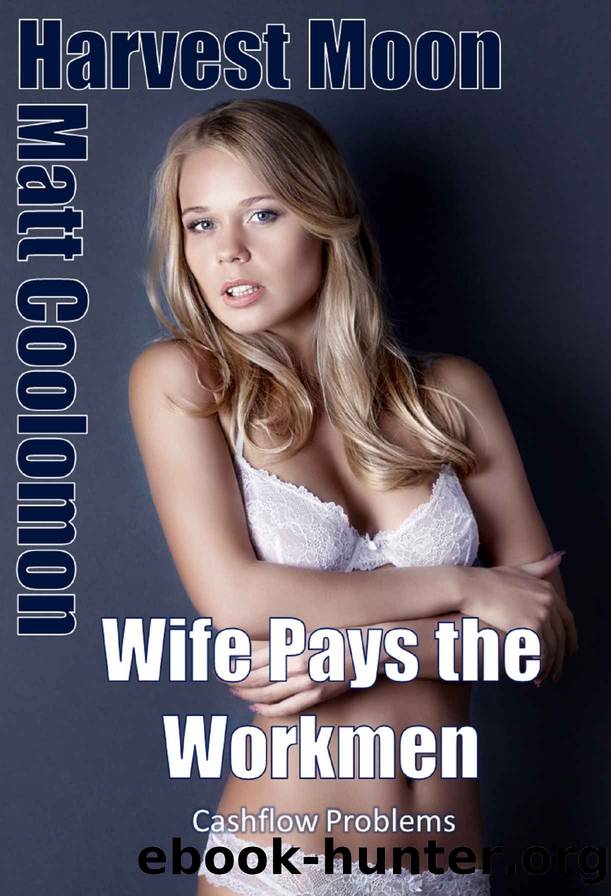 Wife Pays the Workmen by Coolomon Matt