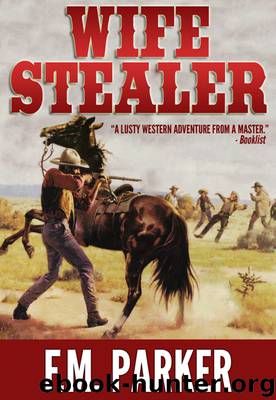 Wife Stealer by F.M. Parker