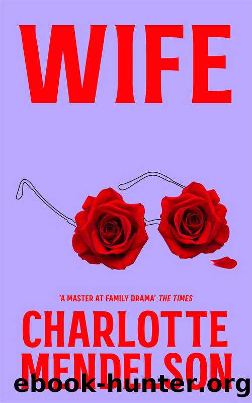 Wife by Charlotte Mendelson