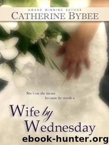 Wife by Wednesday by Catherine Bybee & Crystal Posey