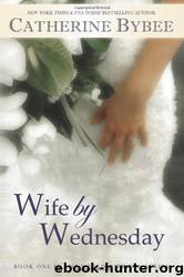 Wife by Wednesday by Catherine Bybee