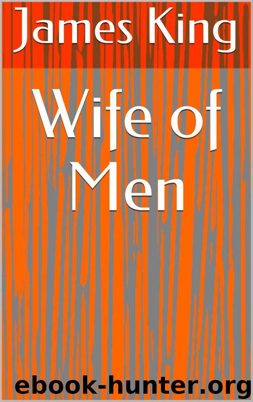 Wife of Men by James King