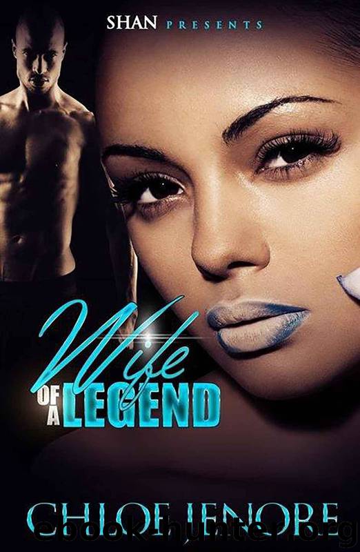 Wife of a Legend by Chloe Je'Nore & Latarsha Banks