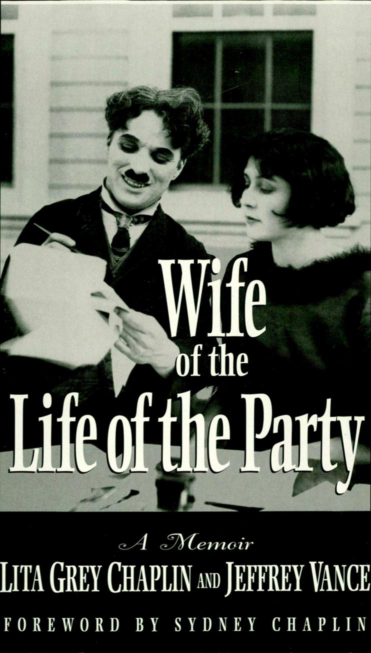 Wife of the life of the party by Chaplin Charlie;Vance Jeffrey;Grey Chaplin Lita