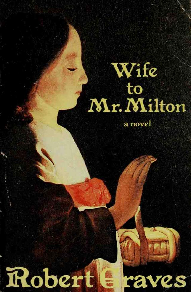 Wife to Mr. Milton : the story of Marie Powell by Graves Robert 1895-1985