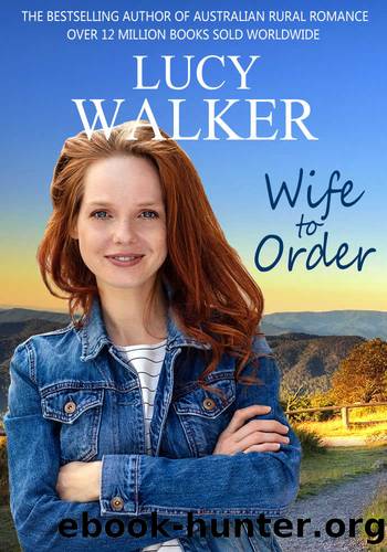Wife to Order: An Australian Outback Romance by Lucy Walker