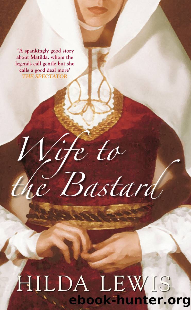 Wife to the Bastard by Hilda Lewis