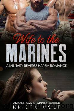 Wife to the Marines: A Military Reverse Harem Romance by Krista Wolf