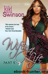 Wifey 4 Life by Swinson Kiki