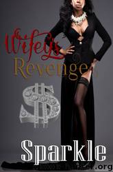 Wifey's Revenge by Sparkle