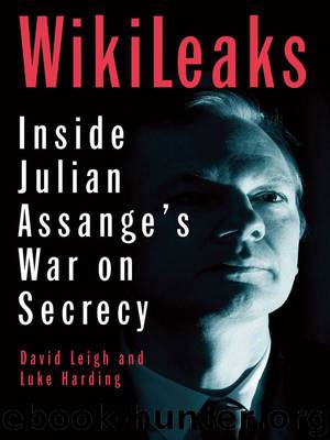 WikiLeaks: Inside Julian Assange's war on secrecy by Luke Harding & David Leigh