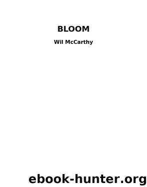 Wil McCarthy by Bloom