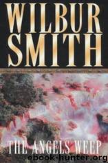 Wilbur Smith - B3 The Angels Weep by B3 The Angels Weep