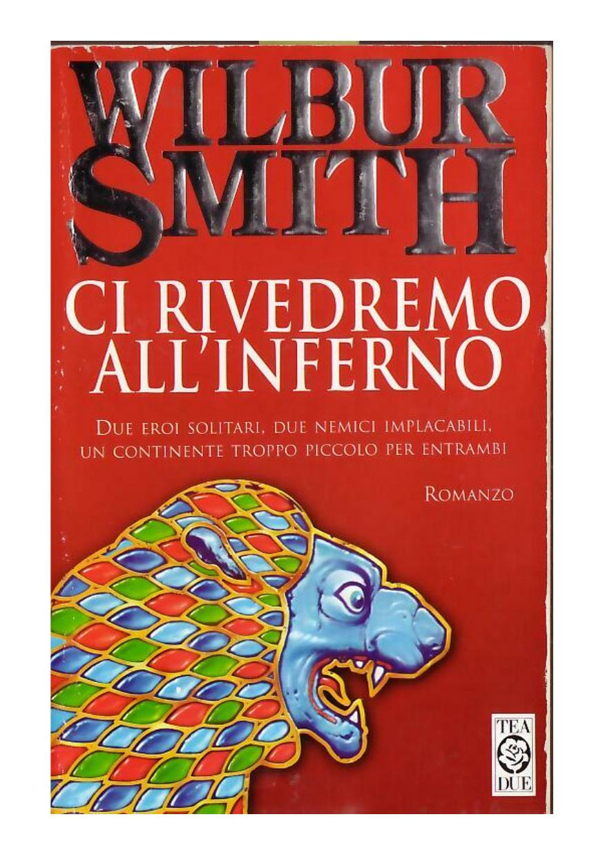 Wilbur Smith by Ci rivedremo all' inferno