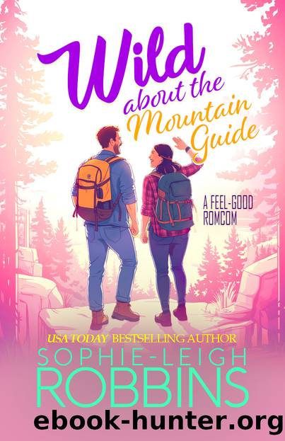 Wild About the Mountain Guide: A feel-good romcom by Sophie-Leigh Robbins