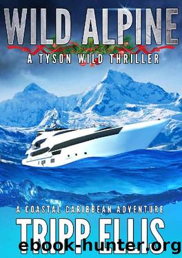 Wild Alpine: A Coastal Caribbean Adventure (Tyson Wild Thriller Book 61) by Tripp Ellis