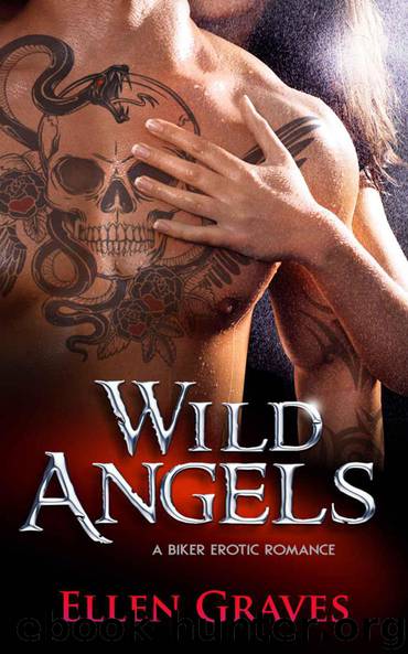 Wild Angels: A Biker Erotic Romance by Graves Ellen