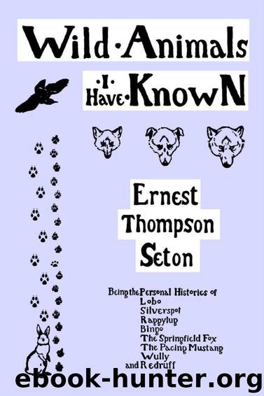 Wild Animals I Have Known (Yesterday's Classics) by Seton Ernest Thompson