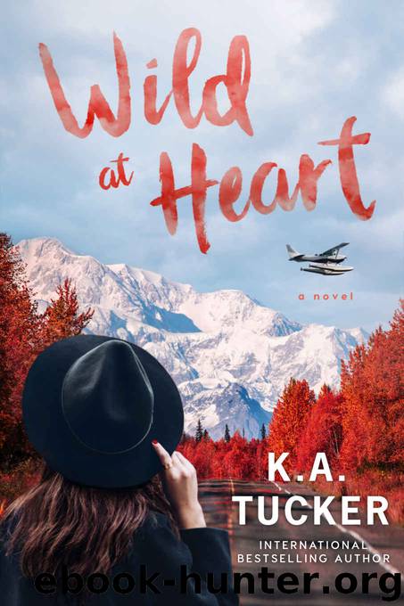 Wild At Heart: A Novel by Tucker K.A