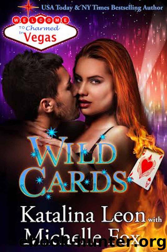 Wild Cards (Charmed in Vegas Book 5) by Katalina Leon & Michelle Fox