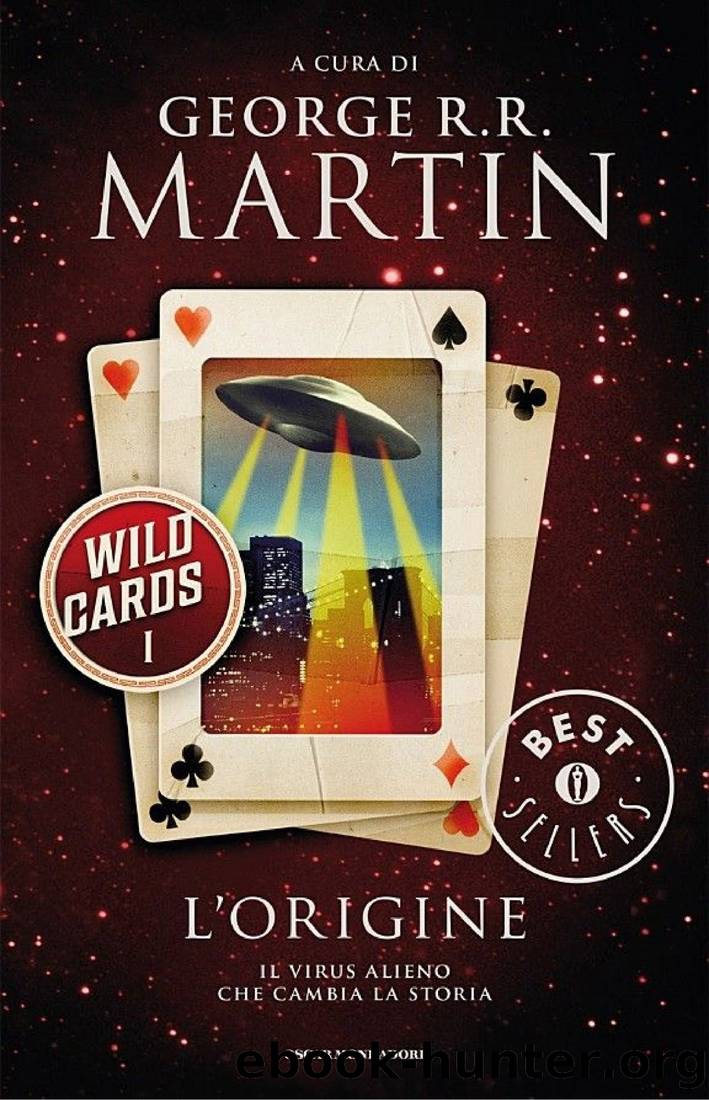 Wild Cards - 1. L'origine by George R. R. Martin