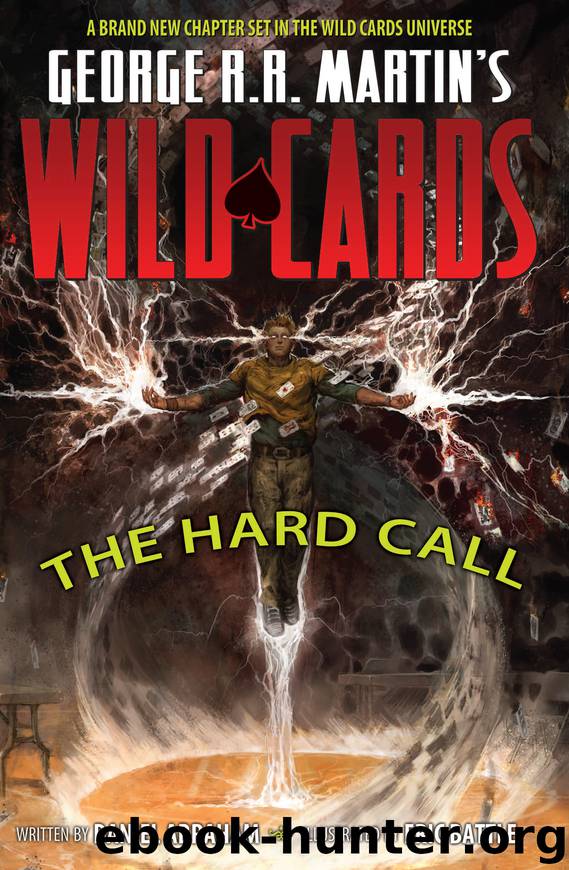 Wild Cards The Hard Call Vol. 1 by Daniel Abraham Eric Battle