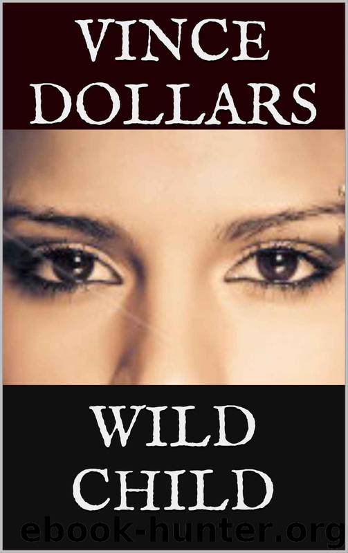 Wild Child - My Ratchet Daughter by Vince Dollars & Generation Next