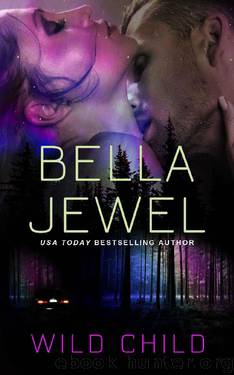 Wild Child by Bella Jewel