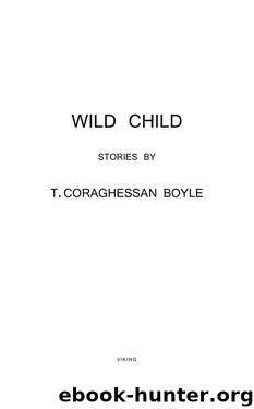Wild Child by T. Coraghessan Boyle
