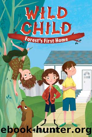 Wild Child--Forest's First Home by Tara Zann