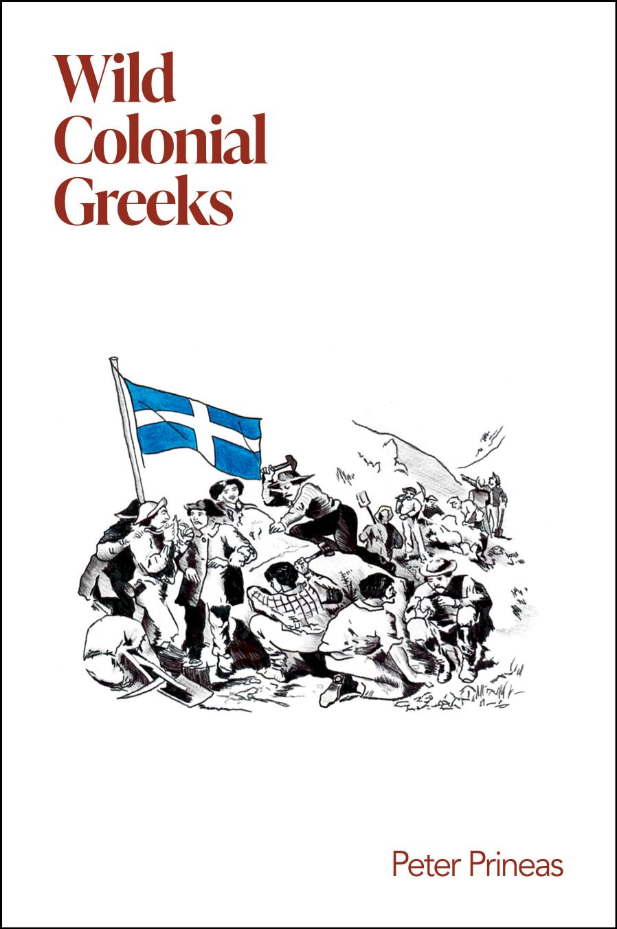Wild Colonial Greeks by Peter Prineas