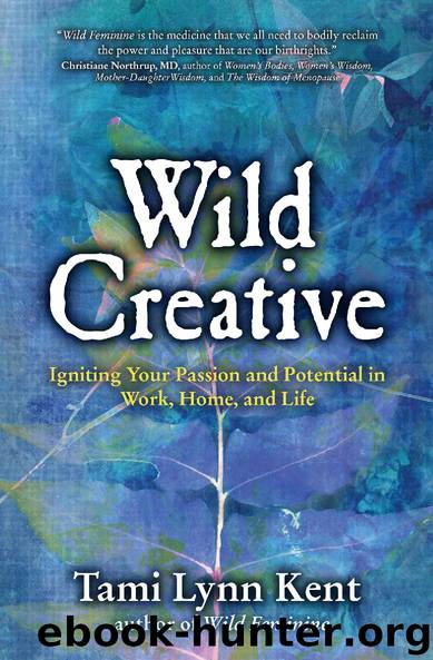 Wild Creative by Tami Lynn Kent