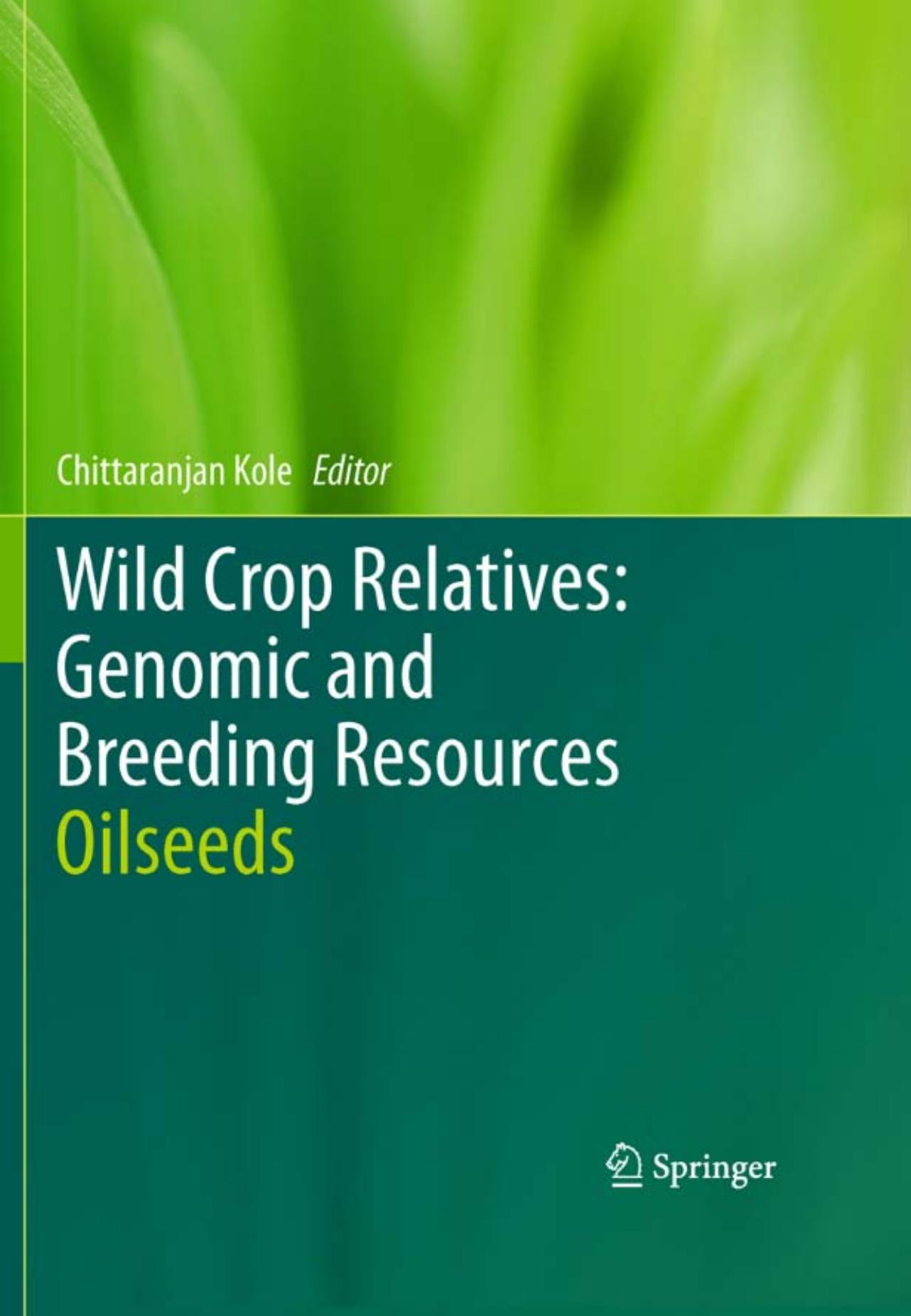Wild Crop Relatives: Genomic and Breeding Resources: Oilseeds by Ramesh Katam Dilip R. Panthee (auth.) Chittaranjan Kole (eds.)