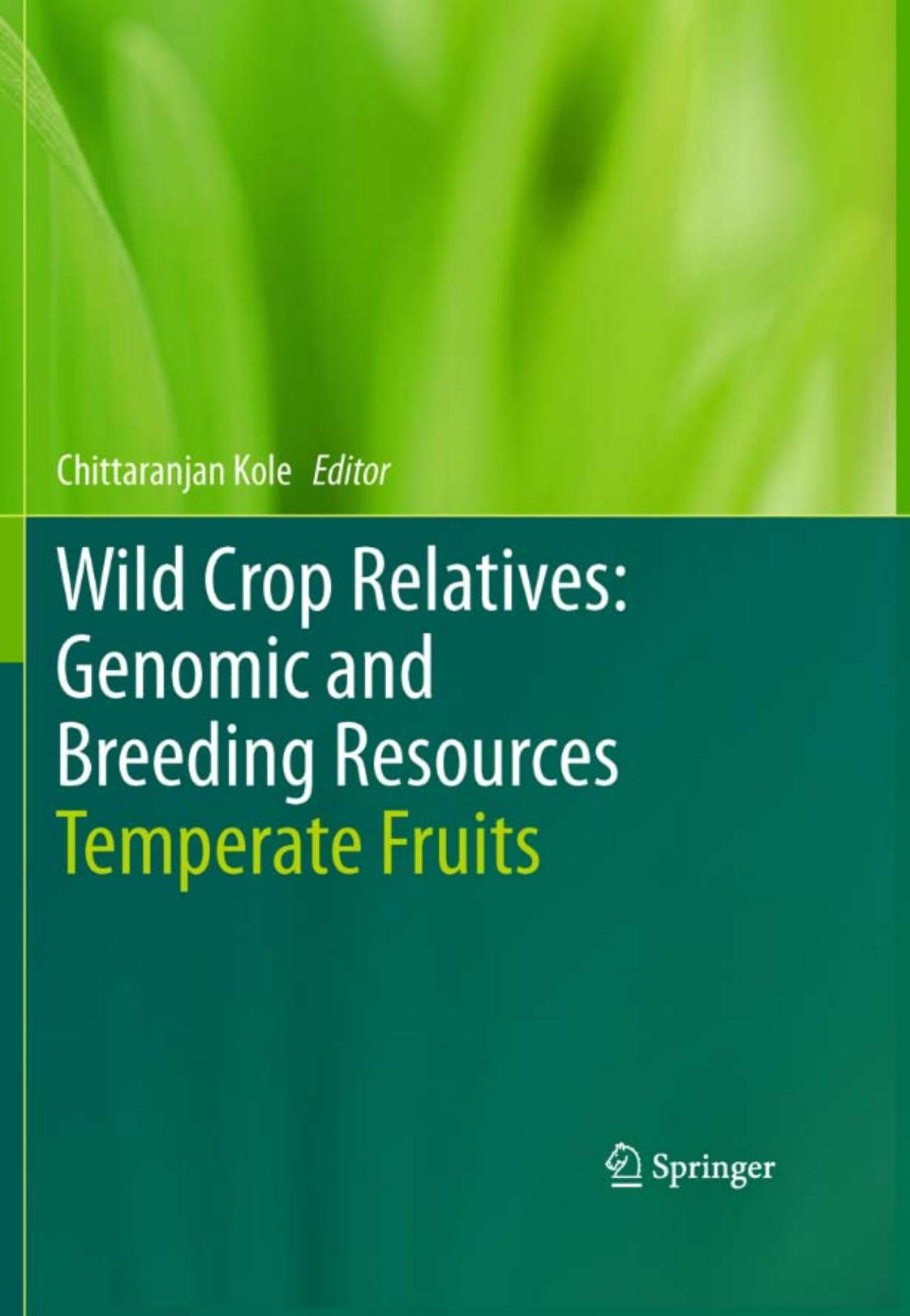 Wild Crop Relatives: Genomic and Breeding Resources: Temperate Fruits by Richard L. Bell José Manuel Leitão (auth.) Chittaranjan Kole (eds.)