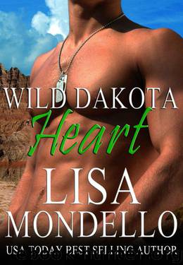 Wild Dakota Heart by Lisa Mondello