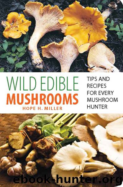 Wild Edible Mushrooms by Hope Miller
