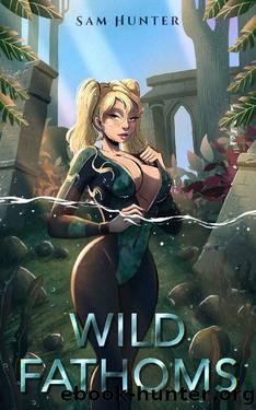 Wild Fathoms: A Harem Fantasy Adventure (Doc Wilde Book 2) by Sam Hunter