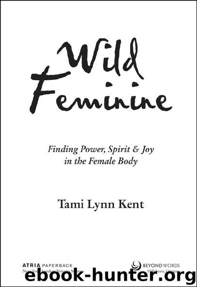 Wild Feminine by Tami Lynn Kent
