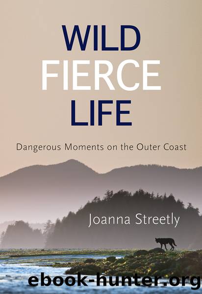 Wild Fierce Life by Joanna Streetly